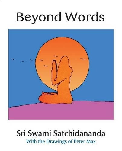 Sri Swami Satchidananda Beyond Words (Paperback)