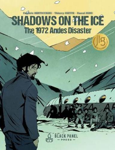 Frédéric Bertocchini Shadows on the Ice: The 1972 Andes Disaster (Hardback)