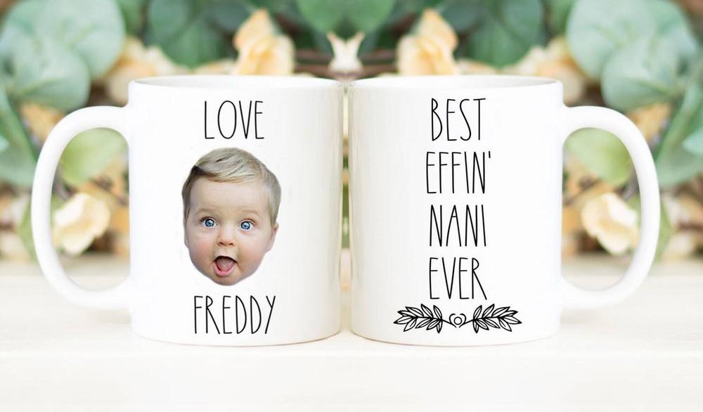 Best Effin' Nani Ever Mug Custom Face Mug Personalized With Photo Of Baby