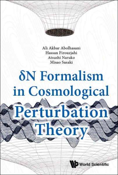 Delta N Formalism in Cosmological Perturbation Theory, Hardcover by Abolhasan...
