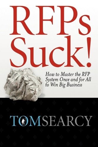 Master the RFP System to Win Big Business by Tom Searcy Hardcover