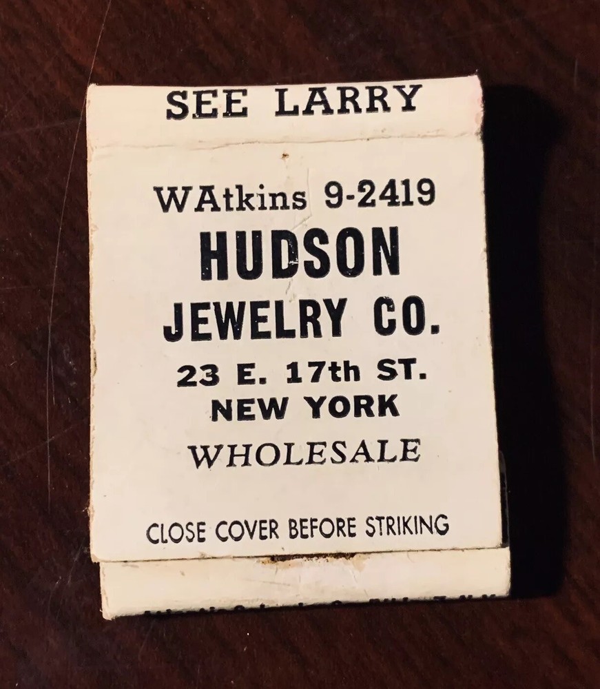 NYC East 17th St New York Matchbook Cover Hudson Jewelry Company SEE LARRY ~