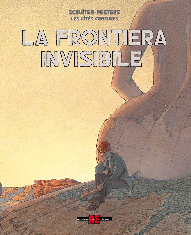 François Schuiten Benoît Peete La frontiera invisibile. Le città oscu (Hardback)