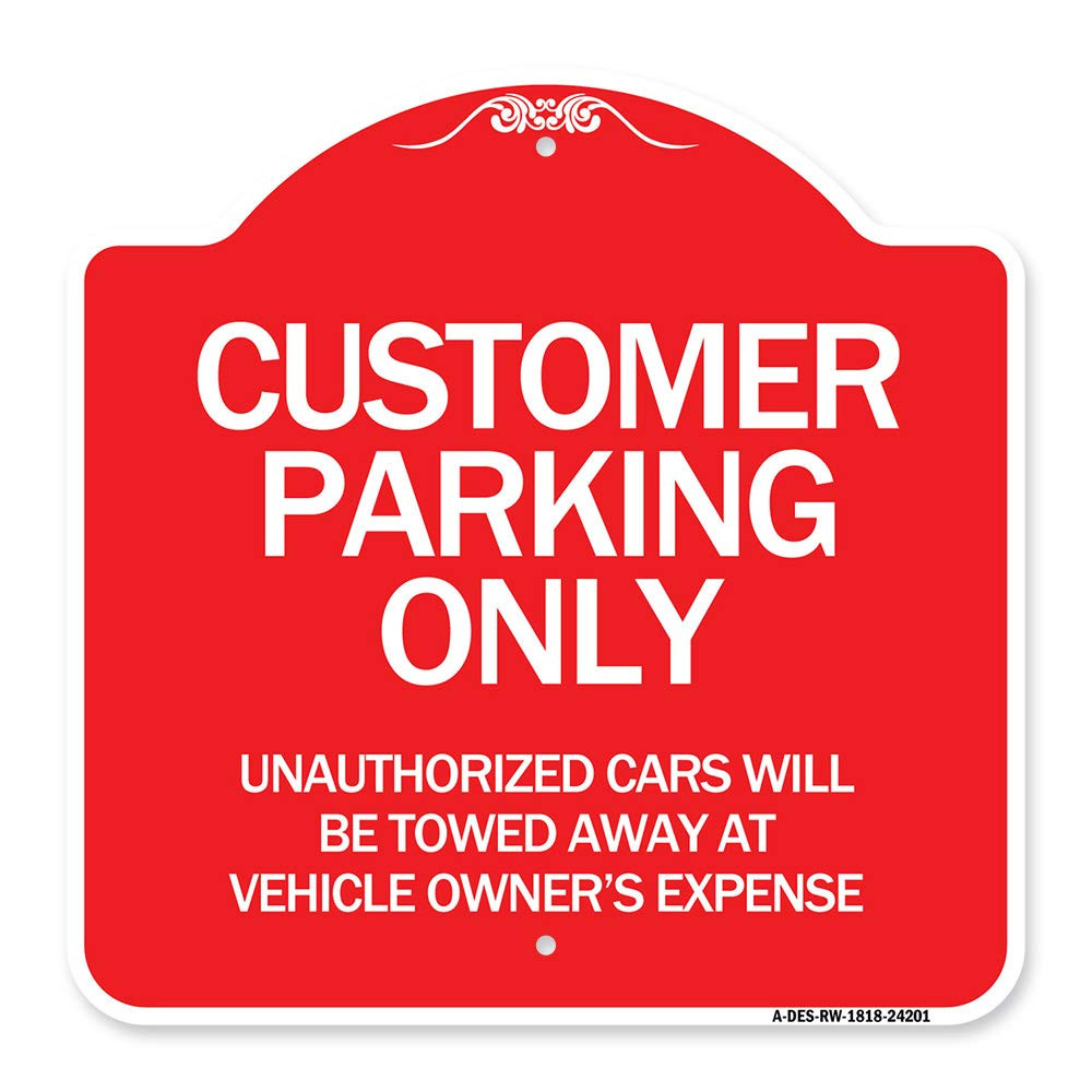 Designer Series Sign - Customer Parking Unauthorized Cars Will Be Towed Away ...