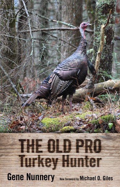 Master Turkey Hunting Tips by Gene Nunnery with Foreword by Michael O Giles Hardcover