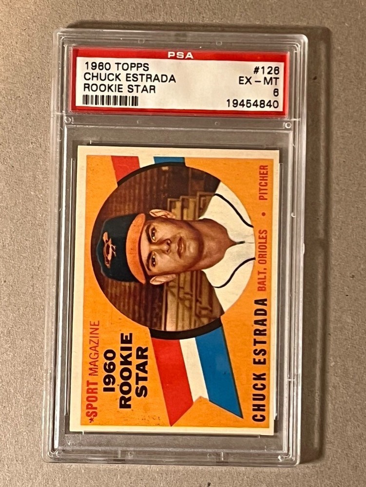 1960 TOPPS  #126 CHUCK ESTRADA 1960 ROOKIE STAR BALTIMORE ORIOLES   PSA 6 EX-MT