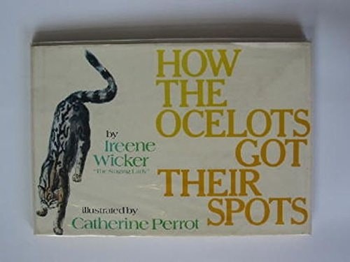 How the Ocelots Got Their Spots by Wicker, Ireene, Acceptable Book