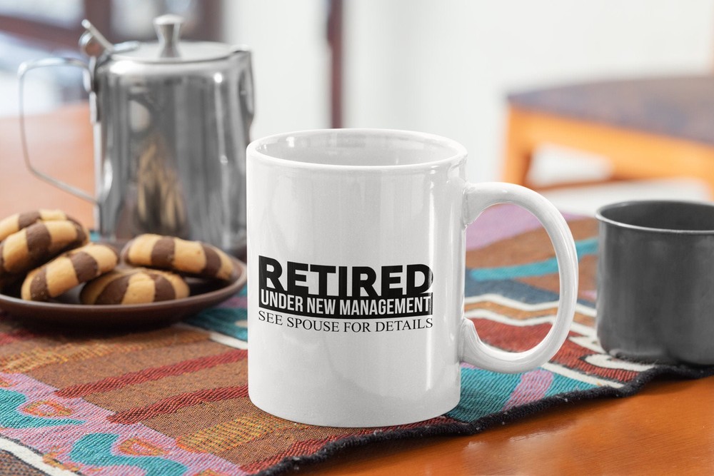 Retired But Still Brewtiful Under New Management White Coffee Mug  