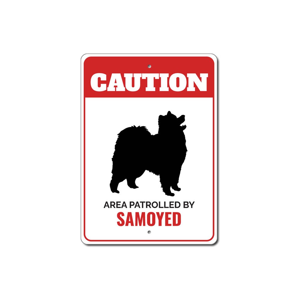 Patrolled By Samoyed Caution Metal Sign Dog Kennel Breed Canine K9 Paw Pet Owner