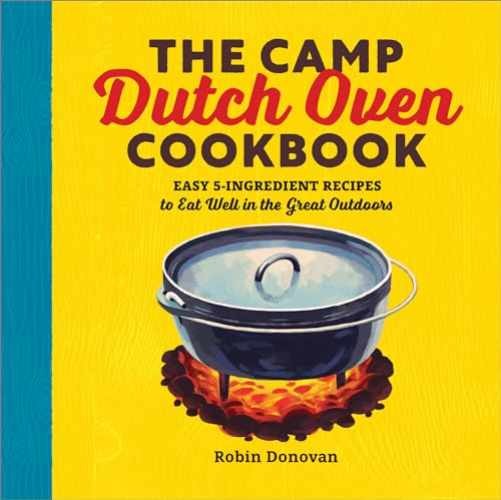Camp Dutch Oven Cookbook by Robin Donovan - Easy Recipes - Paperback - Acceptable Condition