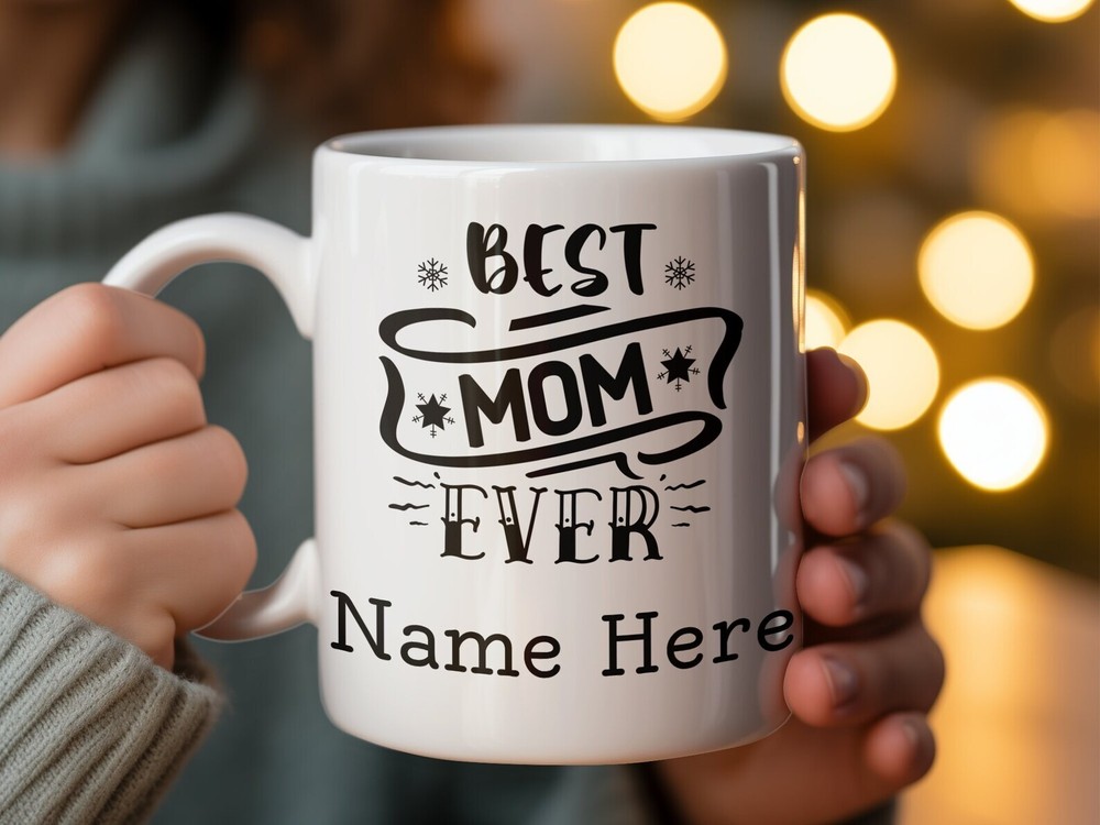 Best Mom Ever Custom Mother's Day Coffee Mug Unique Gift Idea