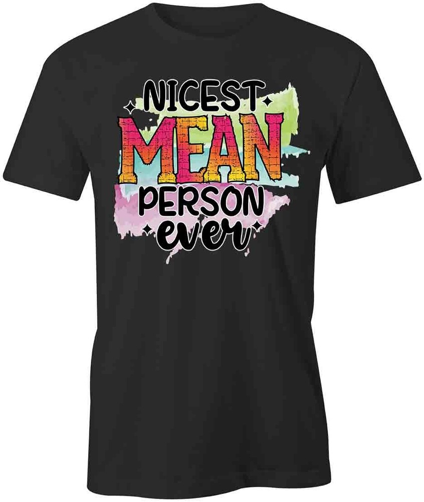 Nicest Mean Person Slogan Short Sleeve Cotton T-Shirt S1BCA365