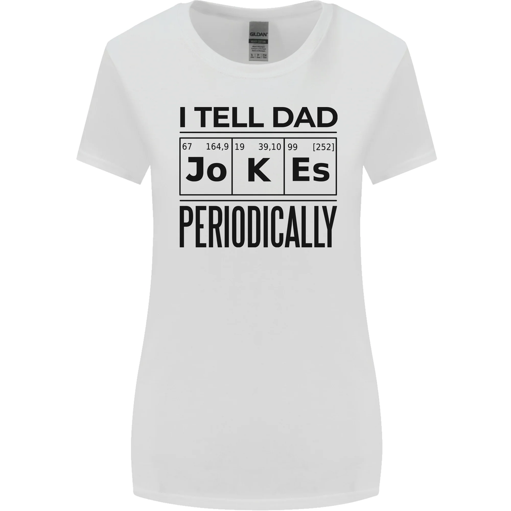 Fathers Day I Tell Dad Jokes Periodically Funny Womens Wider Cut T-Shirt-image