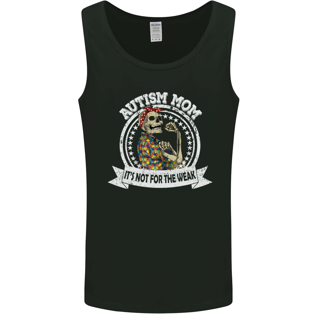 Autism Mom Its Not for the Weak Autistic Mens Vest Tank Top