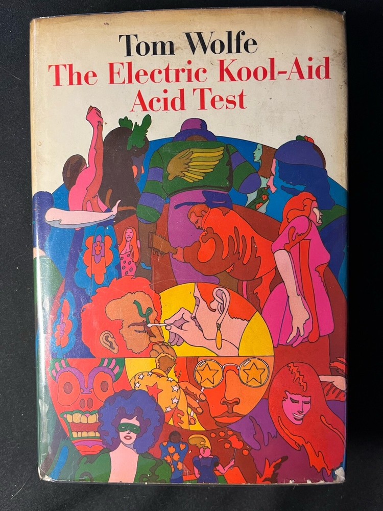 The Electric Kool-Aid Acid Test by Tom Wolfe, 1968 HC w/ DJ Second Printing