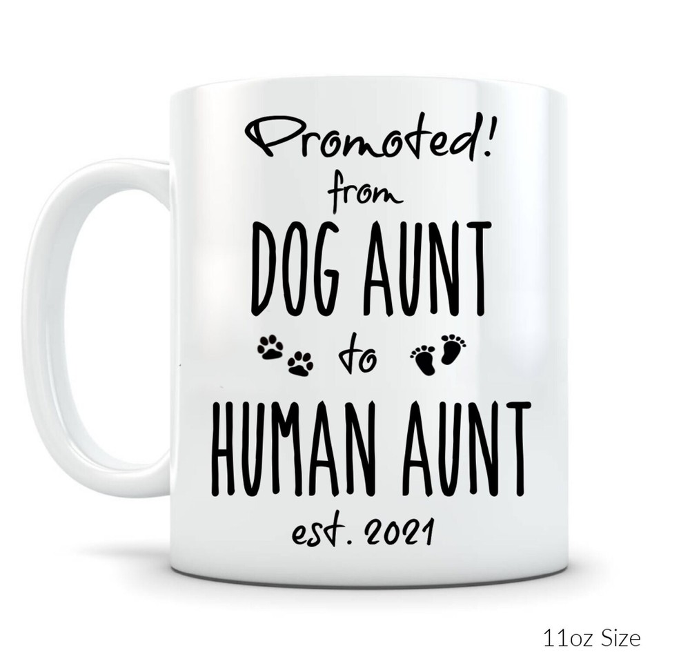 Promoted To Aunt Mug Gift Dog Aunt To Human Baby Reveal Idea For Aunt To Be