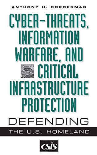 Cyber Threats Information Warfare and Critical Infrastructure by Anthony H Cordesman Mint-image