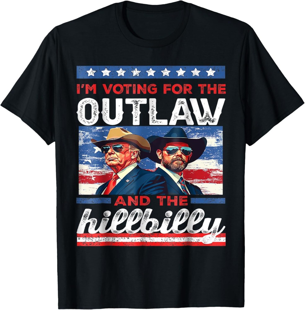I'm Voting For The Outlaw And The Hillbilly Trump Vance 2024 T-Shirt