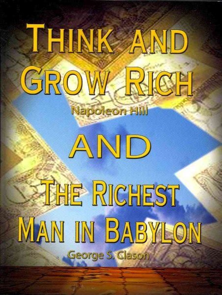 Think and Grow Rich/ The Richest Man in Babylon, Paperback by Hill, Napoleon;...