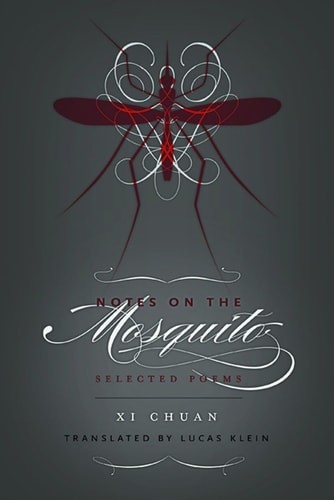 Notes on the Mosquito: Selected Poems (New Directions Paperbook) by Xi, Chuan, G