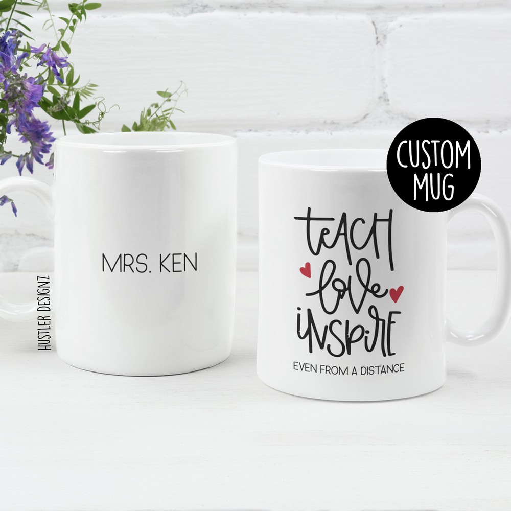 Teach Love Inspire Teacher Gift Distance Learning Personalized Mug Teacher