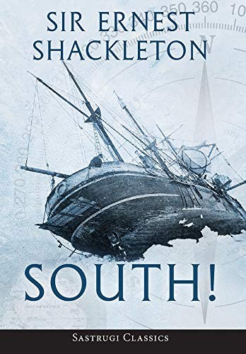 Ernest Shackleton South! (Annotated) (Hardback)