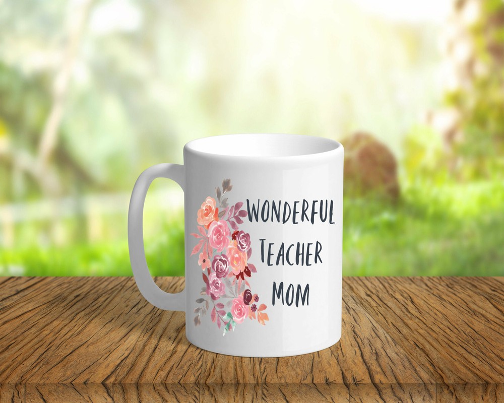 Mom Mug Wonderful Teacher Mom Mugthank You Gift For Teacher For Momceramic
