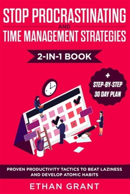 Stop Procrastinating and Time Management Strategies 2-in-1 Book: Proven Produ...