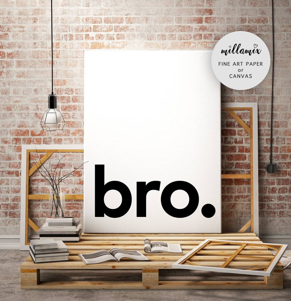 Brothers Sign Bro Wall Art Minimalistic Typography Poster Black White Quote