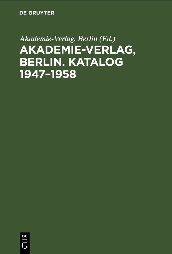 Akademie-Verlag, Berlin. Katalog 1947-1958 (Hardback)