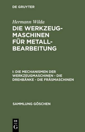 Hermann Wilda Die Mechanismen Der Werkzeugmaschinen - Die Drehbänke - (Hardback)