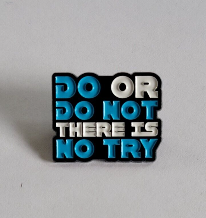 Star Wars Lapel Pin Do Or Do Not There Is No Try Yoda Quote