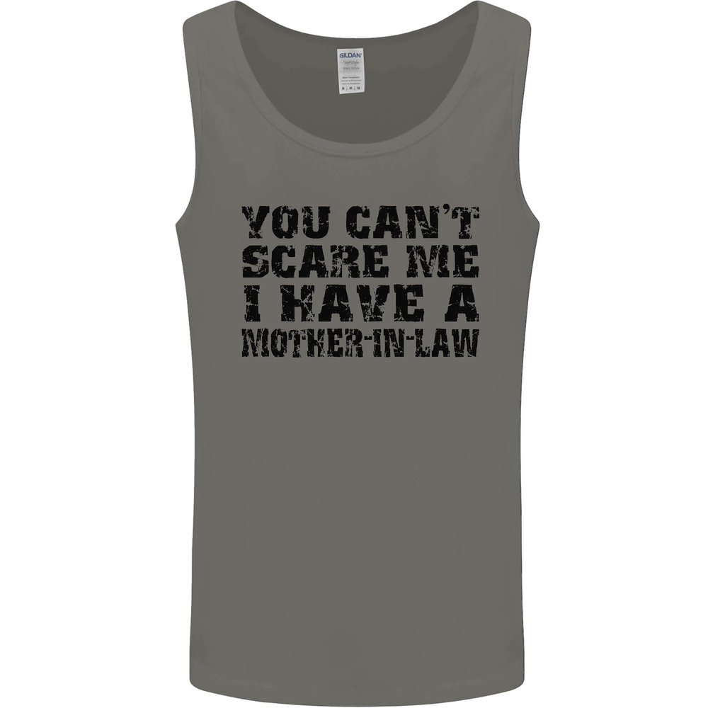 You Cant Scare Me Mother in Law Mens Vest Tank Top