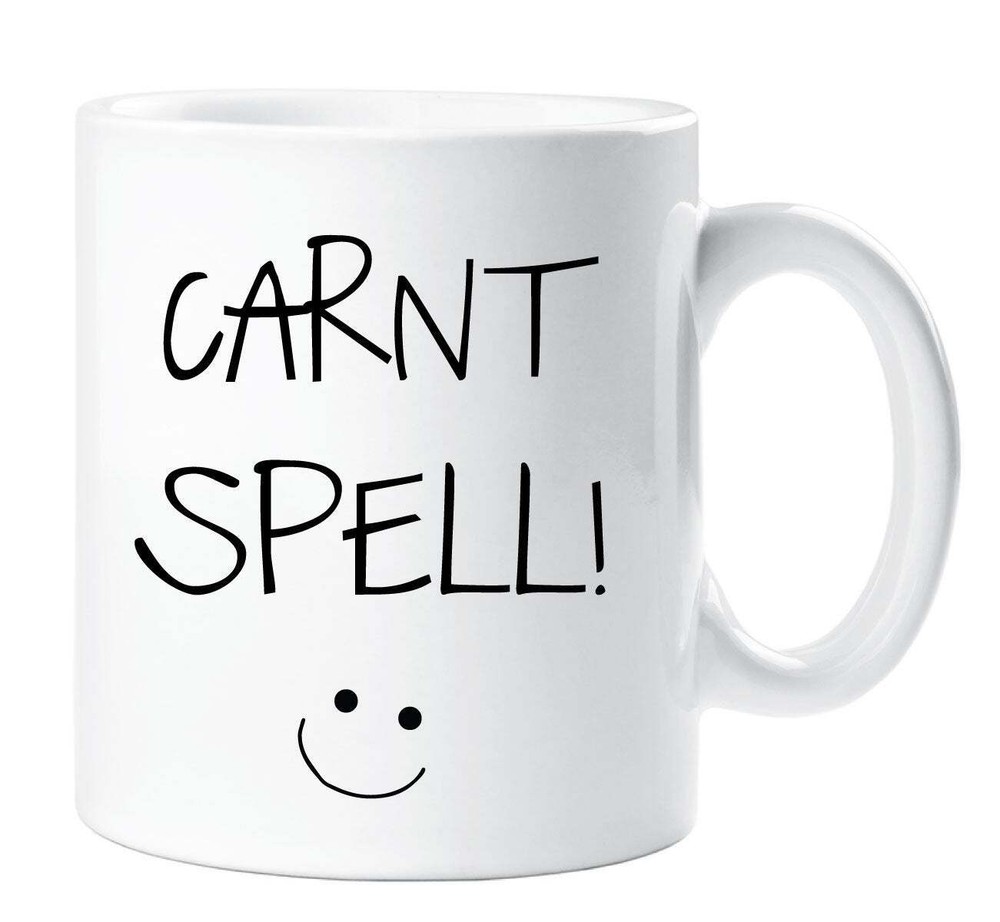 Spelling Mug Carnt Spell Teacher Funny Novelty Ceramic Cup Gift