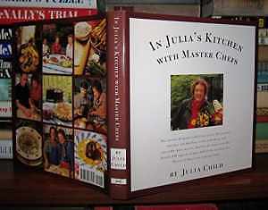 In Julia's Kitchen with Master Chefs Hardcover by Julia Child - Good Condition