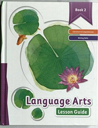 Language Arts Lesson Guide Book 2: Literature & Comprehension Wr - VERY GOOD