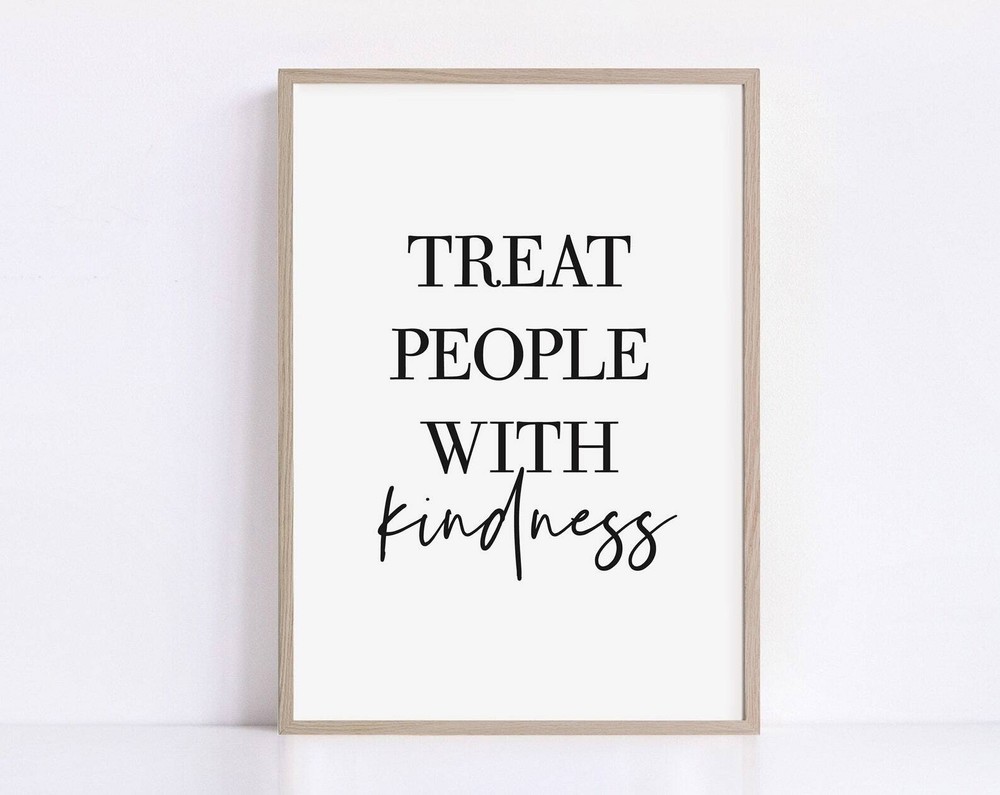 Treat People With Kindness Quotes Poster Printable Wall Art Motivational Wall