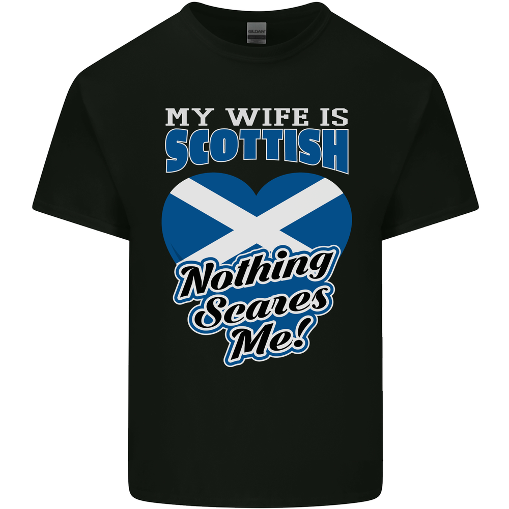 Nothing Scares Me My Wife is Scottish Scotland Mens Cotton T-Shirt Tee Top