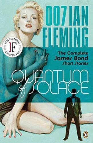 Quantum of Solace: The Complete James Bond Short Stories - Paperback - GOOD