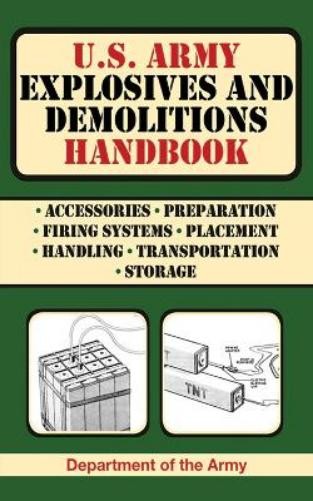 U.S. Army Explosives and Demolitions Handbook (Paperback) US Army Survival