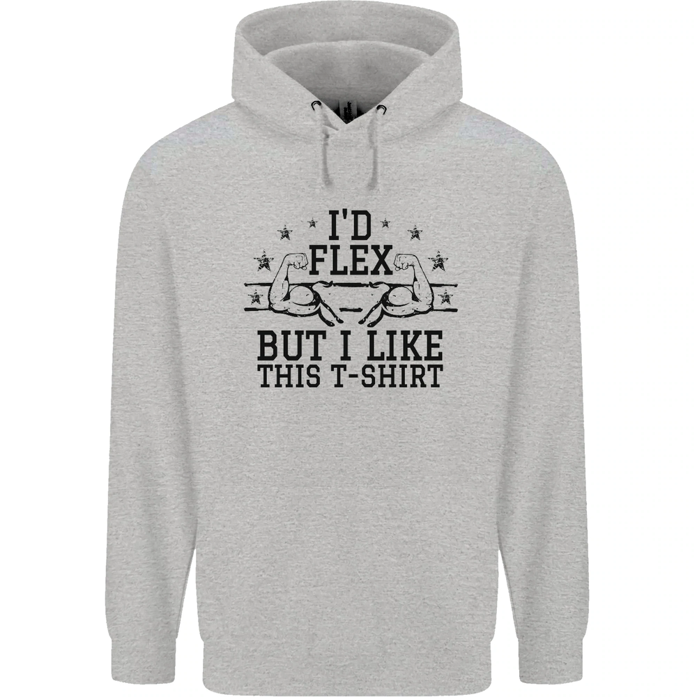 Gym Id Flex but I Like This Funny Mens 80% Cotton Hoodie