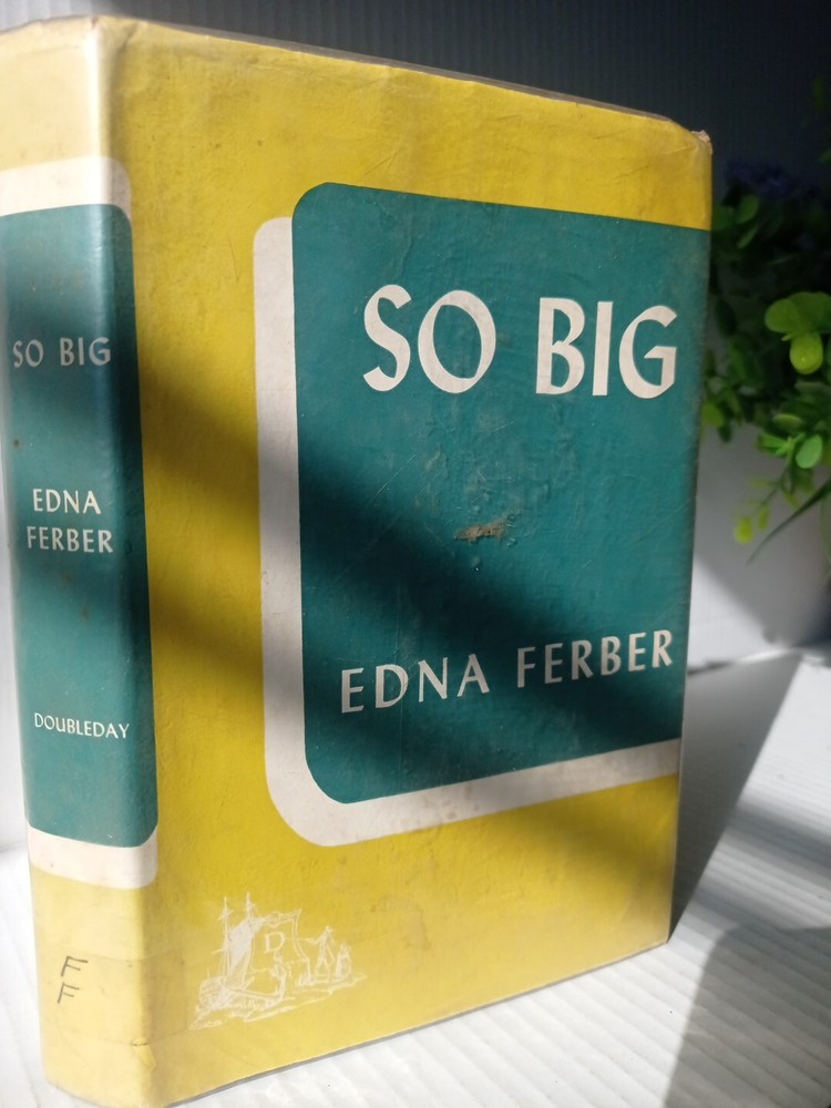So Big by Edna Ferber 1924 Hardcover Dust Jacket Classic Novel Vintage
