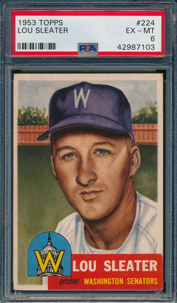 1953 Topps #224  Lou Sleater - PSA EX-MT 6 - Washington Senators
