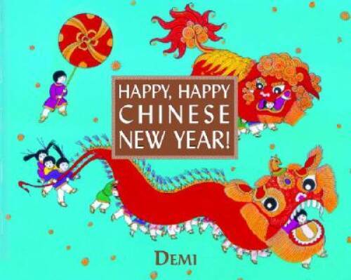 Happy, Happy Chinese New Year! - Hardcover By DEMI - GOOD-image