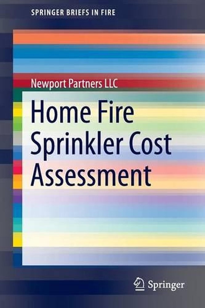 Home Fire Sprinkler Cost Assessment by Newport Partners LLC (Paperback, 2014)