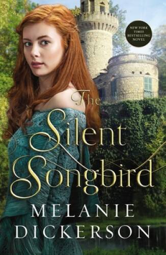 The Silent Songbird - Hardcover By Dickerson, Melanie - VERY GOOD