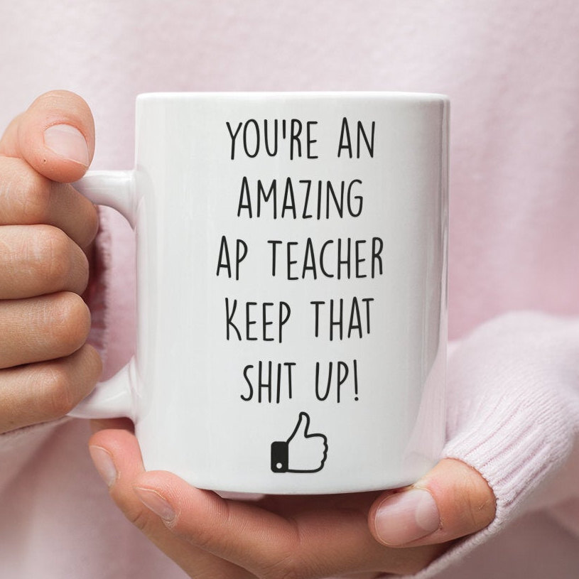 Gift For Ap Teacher Ap Teacher Mug Ap Teacher Appreciation Gift Funny Coffee Mug