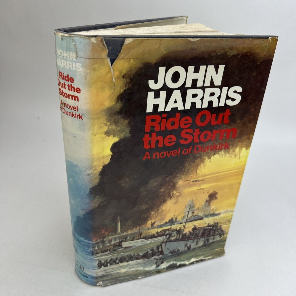Ride Out the Storm A Novel of Dunkirk by John Harris Hardcover 1st ed 1975