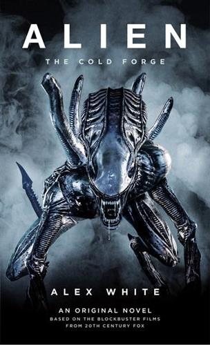 Alien: the Cold Forge, Paperback by White, Alex, Like New Used, Free shipping...