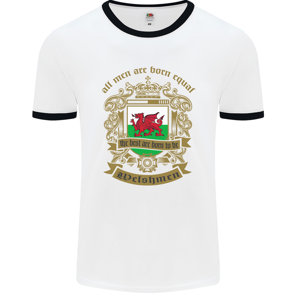All Men Are Born Equal Welshmen Wales Welsh Mens Ringer T-Shirt